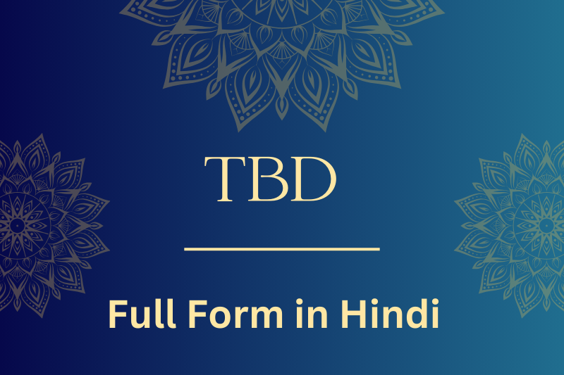 Image depicting the full form of 'tbd' in Hindi, showcasing the translation and its significance in the language.